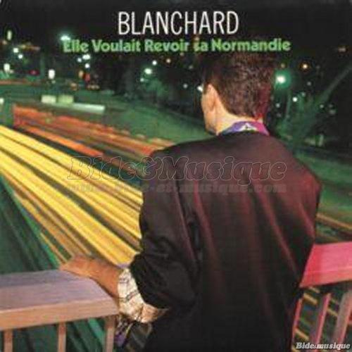 Grard Blanchard - Elle voulait revoir sa Normandie