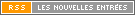 [ Les nouvelles entr�es ]