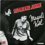 La version de Magali No�l (Les Charlots - Fais-moi mal Johnny)