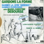 Suivez les mouvements&nbsp;: (Marie-Christine Debourse - Gardons la forme - Abdominaux&nbsp;: Lion Sleeps Tonight)