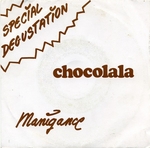 Une autre pochette (CA 002-86 / promo&nbsp;?)&nbsp;: (Manigance - Chocolala)