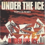 Une pochette alternative&nbsp;: (Topo & Roby - Under the ice)