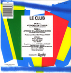Verso de la pochette&nbsp;: (Le Club - Attentat � la couleur)