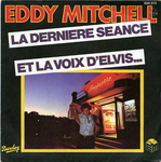 La version chant�e par Eddy Mitchell (Pierre Papadiamandis - La Derni�re S�ance)