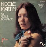 Face A&nbsp;: <em>Ce serait dommage</em> (Nicole Martin - Les c&oelig;urs n'ont pas de fen�tres)