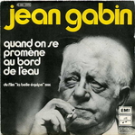 La version originale par Jean gabin (Pierre Carr� - Quand on s'prom�ne au bord de l'eau)