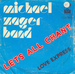 Une pochette alternative : (The Michael Zager Band - Let's all chant)