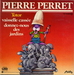 La version de Pierre Perret (Danile Gilbert - Donnez-nous des jardins)