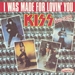Variante (Kiss - I was made for lovin' you)