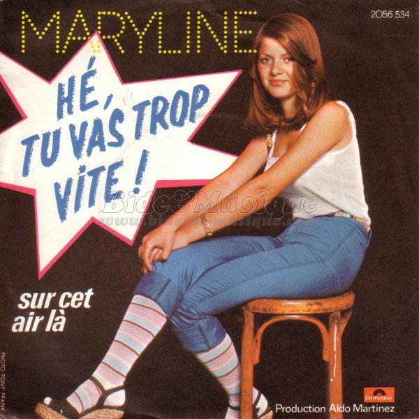 Maryline - H�, tu vas trop vite !