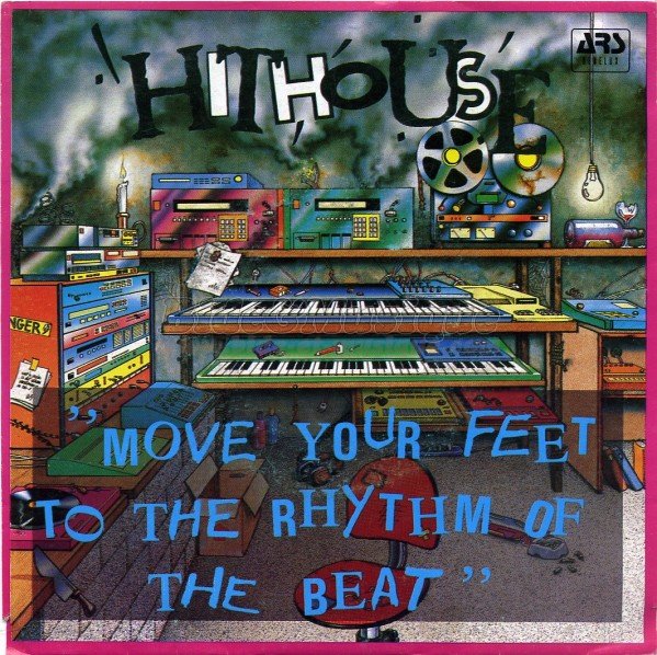 Hithouse - Move your feet to the rythm of the beat