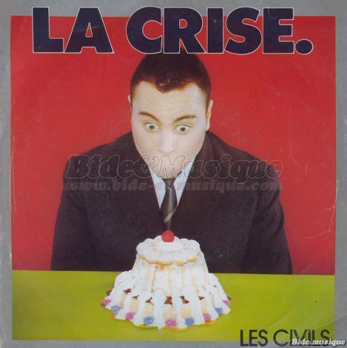 Civils, Les - crise, La