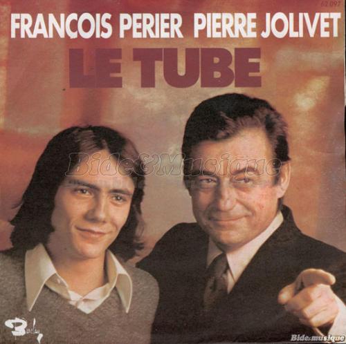 Franois Prier et Pierre Jolivet - tube, Le