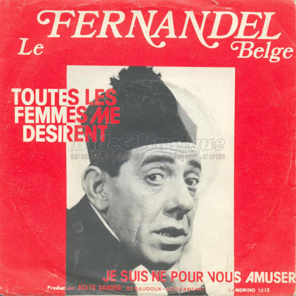 Le Fernandel Belge - Je suis n pour vous amuser