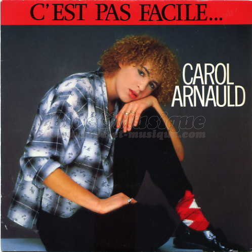 Carol Arnauld - C%27est pas facile%26hellip%3B