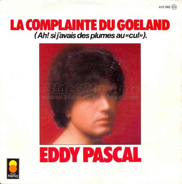 Eddy Pascal - La complainte du go%E9land %28Ah%26nbsp%3B%21 Si j%27avais des plumes au cul%29