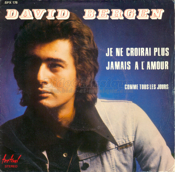 David Bergen - Je ne croirai plus jamais  l'amour