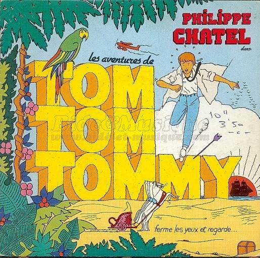 Philippe Chatel - Tom Tom Tommy