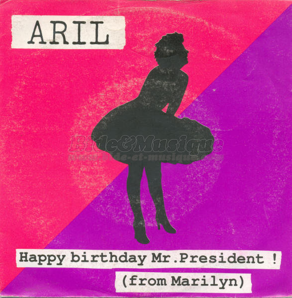 Aril - Happy birthday Mr. President ! (from Marilyn)