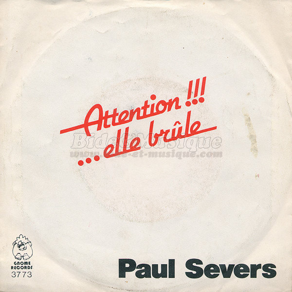 Paul Severs - Attention elle brle