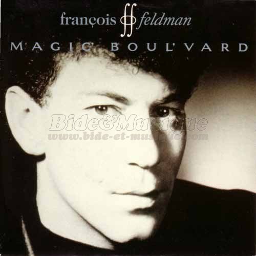 Franois Feldman - Magic' boul'vard