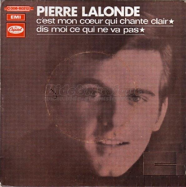 Pierre Lalonde - C'est mon cœur qui chante clair