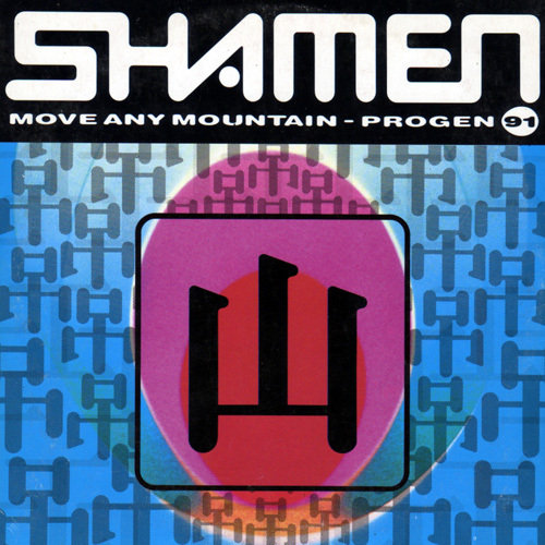 The Shamen - Move any mountain