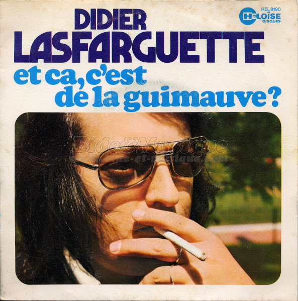 Didier Lasfarguette - Et a c'est de la guimauve