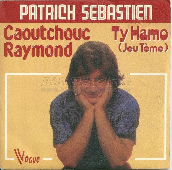 Patrick Sebastien - Caoutchouc Raymond