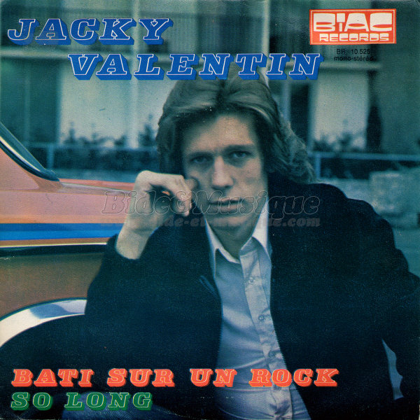 Jacky Valentin - Bati sur un rock