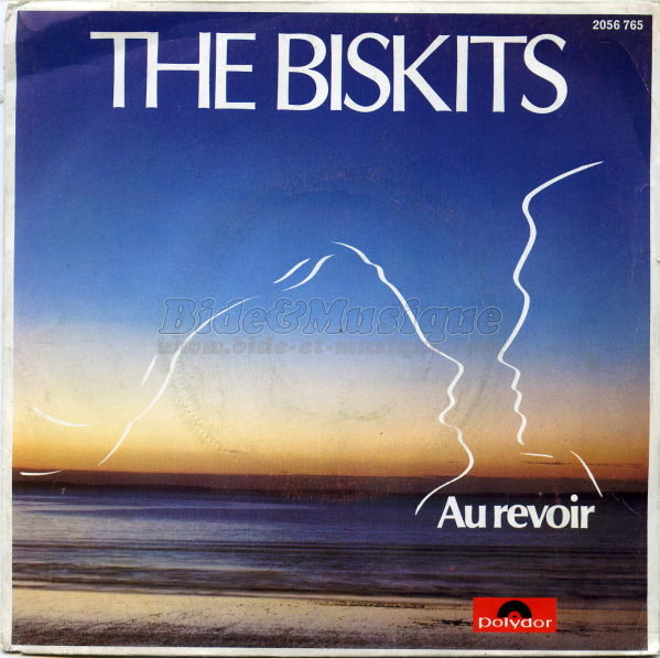 The Biskits - Au revoir