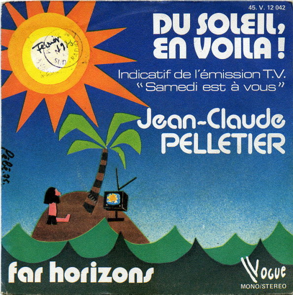 Jean-Claude Pelletier - Du soleil en voil (Samedi est  vous)