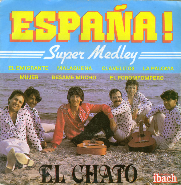 El Chato - Espaa ! Super Medley