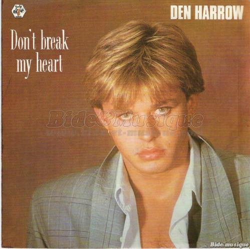 Den Harrow - Don't Break my Heart
