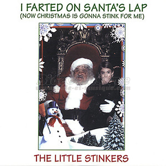 The Little Stinkers - I farted on Santa's lap (now Christmas is gonna stink for me)