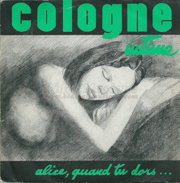 Cologne Intime - Alice, quand tu dors…