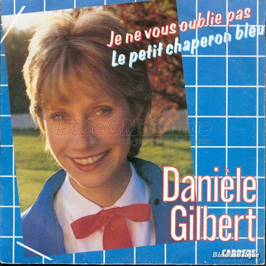 Danile Gilbert - Je ne vous oublie pas