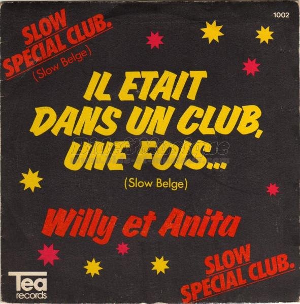 Willy et Anita - Il tait dans un club, une fois