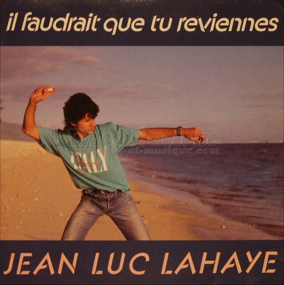 Jean-Luc Lahaye - Il faudrait que tu reviennes