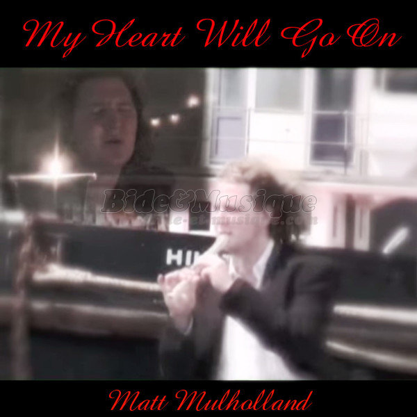 Matt Mullholland - My heart will go on