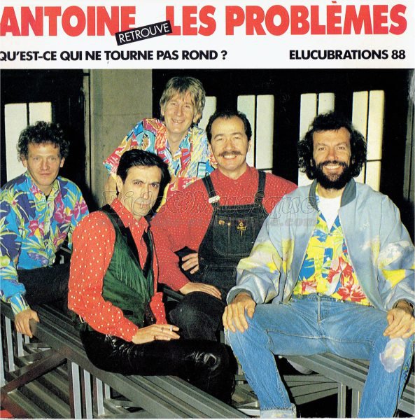 Antoine et Les problmes - Charlots font Bide&Musique, Les
