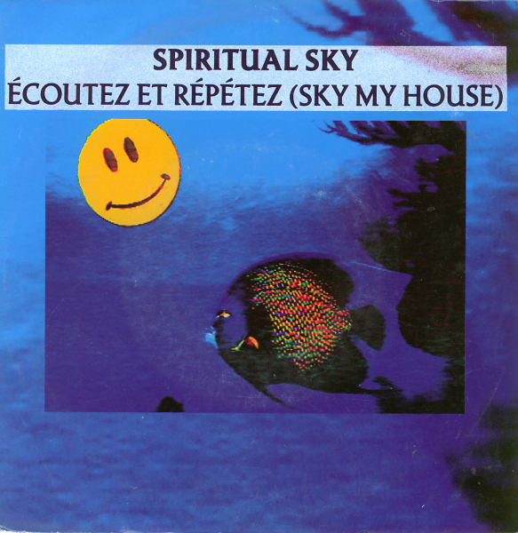 Spiritual Sky - Ecoutez et rptez (Sky my house)