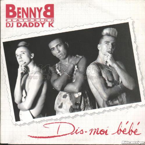 Benny B featuring DJ Daddy K - Dis-moi bb