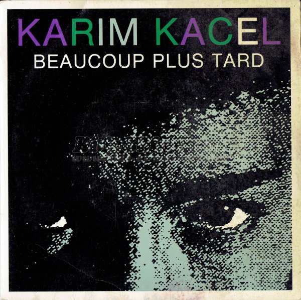 Karim Kacel - Beaucoup plus tard