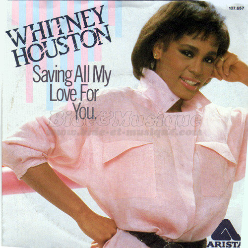 Whitney Houston - Saving all my love foryou