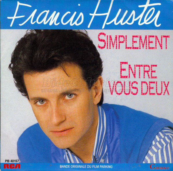 Francis Huster - Acteurs chanteurs, Les