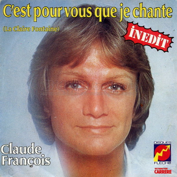 Claude Franois - C'est pour vous que je chante (La claire fontaine)