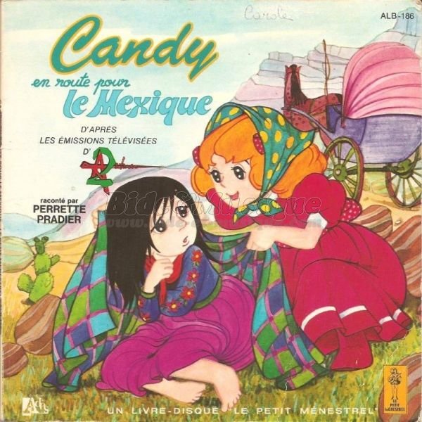 Les belles histoires de Bide & Musique - Candy en route pour le mexique par Pierrette Pradier