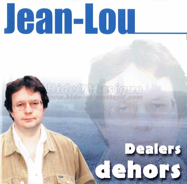 Jean-Lou - drogue c'est du Bide, La