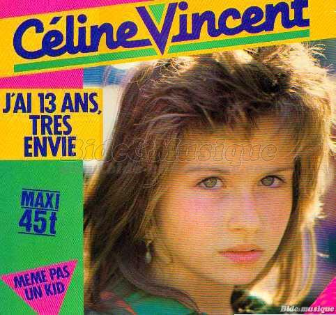 Cline Vincent - J'ai 13 ans, trs envie